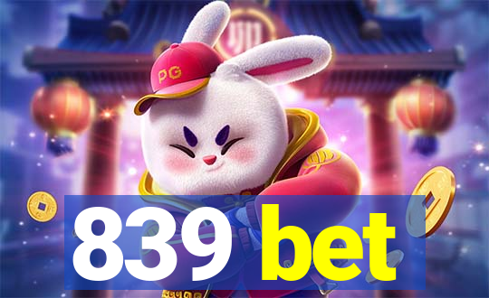 839 bet